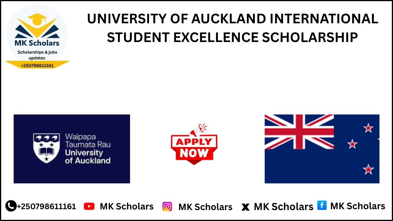 UNIVERSITY OF AUCKLAND INTERNATIONAL STUDENT EXCELLENCE SCHOLARSHIP